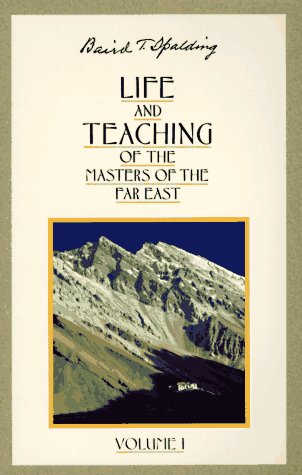 Baird T. Spalding/Life and Teaching of the Masters of the Far East@Revised